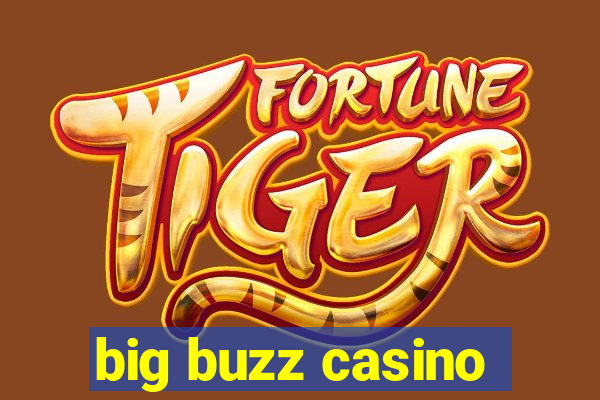 big buzz casino